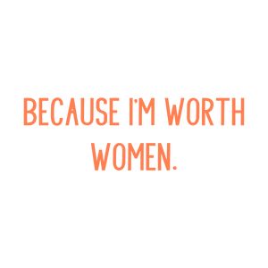 because i'm worth women quote SVG PNG design with bold lettering, an uplifting message