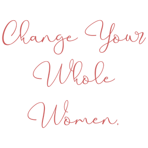 change your whole women quote SVG PNG design with bold lettering, an uplifting message