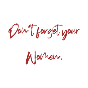 don't forget your women quote SVG PNG design with bold lettering