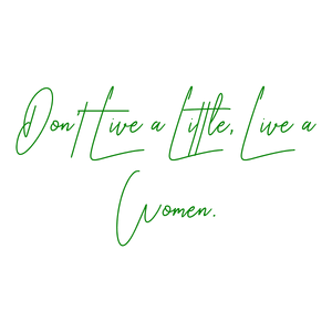 don't live a little women quote SVG PNG design with an uplifting message