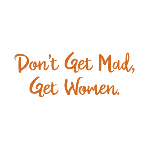 don't get mad women quote SVG PNG design with hand-drawn style, bold lettering