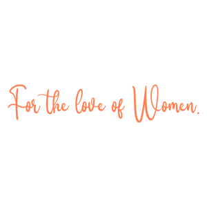 for the love of women quote SVG PNG design with bold lettering, an uplifting message