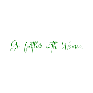 go farther with women quote SVG PNG design