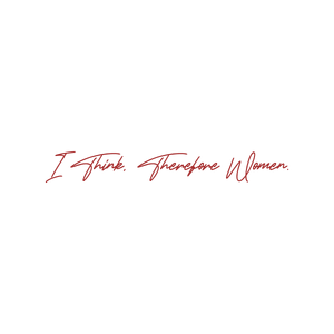 i think therefore women quote SVG PNG design with bold lettering