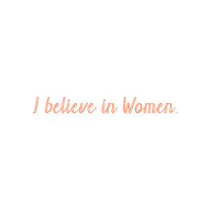 i believe in women quote SVG PNG design with an uplifting message