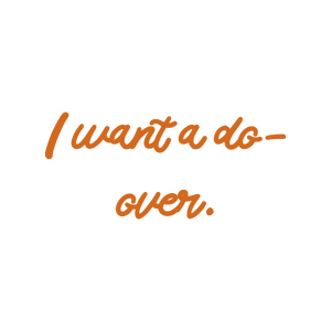 i want a do over quote SVG PNG design