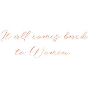 it all comes back to women quote SVG PNG design with bold lettering, an uplifting message