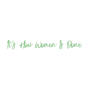 it's how women is done quote SVG PNG design with an uplifting message