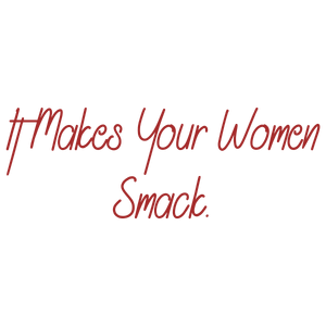 it makes your women smack quote SVG PNG design with bold lettering