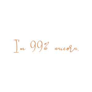 i'm 99 unicorn quote SVG PNG design with bold lettering, an uplifting message