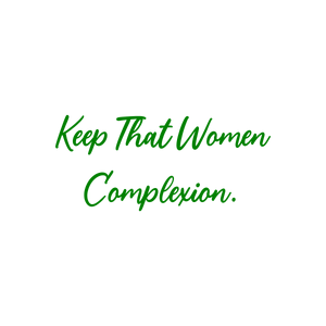 keep that women complexion quote SVG PNG design with an uplifting message
