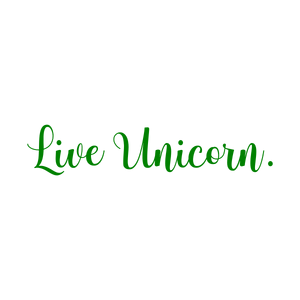 live unicorn quote SVG PNG design with bold lettering, an uplifting message