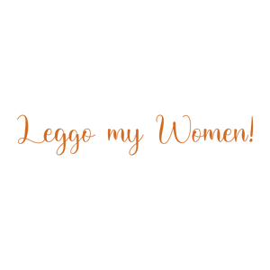 leggo my women quote SVG PNG design with bold lettering