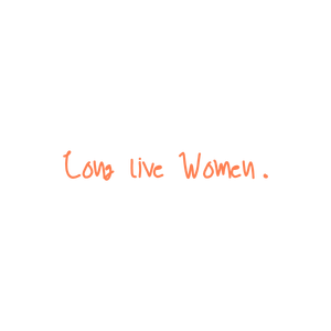 long live women quote SVG PNG design with bold lettering, an uplifting message