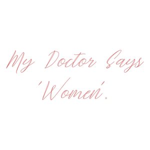 my doctor says 'women' quote SVG PNG design with bold lettering