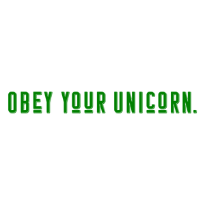 obey your unicorn quote SVG PNG design with bold lettering