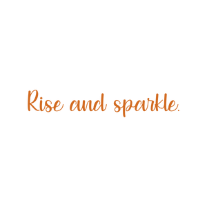rise and sparkle quote SVG PNG design with bold lettering, an uplifting message