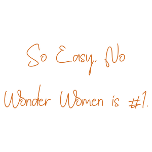 so easy no wonder women is 1 quote SVG PNG design with hand-drawn style, bold lettering, an uplifting message