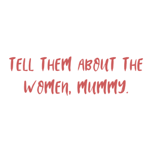 tell them about the women mummy quote SVG PNG design with hand-drawn style, bold lettering