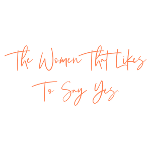 the women that likes to say yes quote SVG PNG design with an uplifting message
