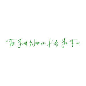 the good women kids go for quote SVG PNG design with bold lettering, an uplifting message