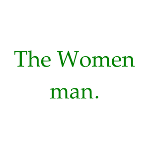 the women man quote SVG PNG design with bold lettering