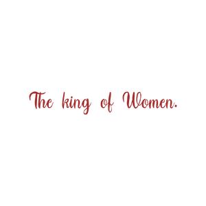 the king of women quote SVG PNG design