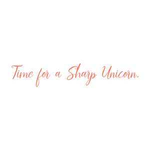 time for a sharp unicorn quote SVG PNG design