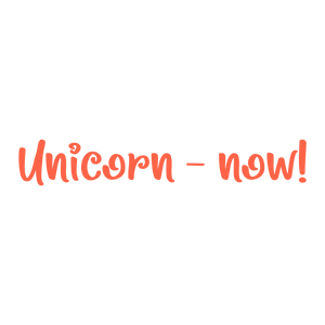 unicorn now quote SVG PNG design with bold lettering