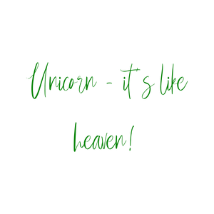 unicorn it's like heaven quote SVG PNG design with bold lettering