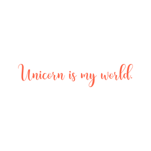 unicorn is my world quote SVG PNG design with bold lettering