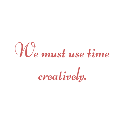 we must use time creatively quote SVG PNG design with bold lettering