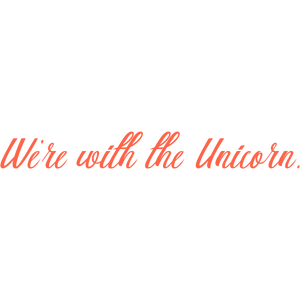we're with the unicorn quote SVG PNG design with bold lettering