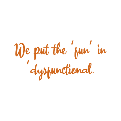 we put the fun' in dysfunctional quote SVG PNG design