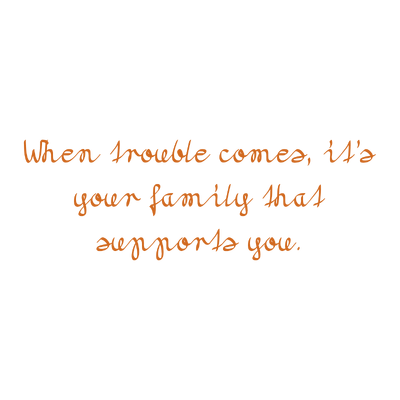when trouble comes it's your family that supports you quote SVG PNG design