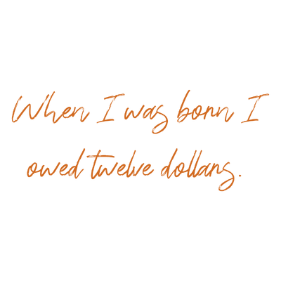 when i was born owed twelve dollars quote SVG PNG design