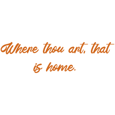 where thou art that is home quote SVG PNG design with bold lettering, an uplifting message