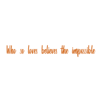 who so loves believes the impossible quote SVG PNG design