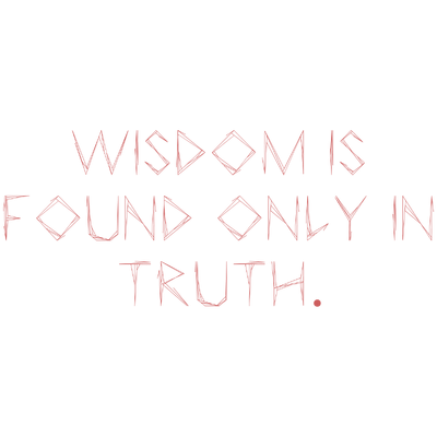 wisdom is found only in truth quote SVG PNG design with bold lettering