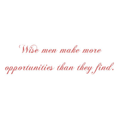 wise men make more opportunities than they find quote SVG PNG design