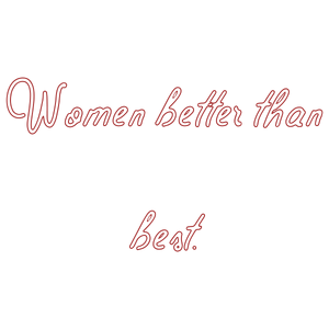 women better than best quote SVG PNG design with bold lettering, an uplifting message
