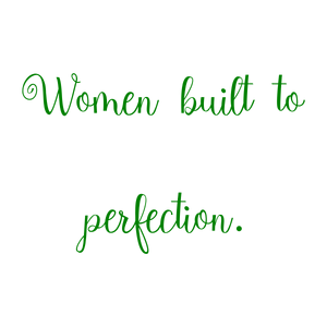 women built to perfection quote SVG PNG design with an uplifting message