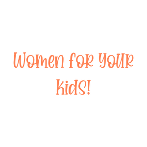 women for your kids quote SVG PNG design with bold lettering, an uplifting message