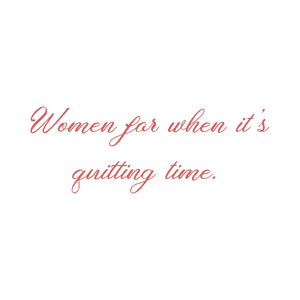 women for when it's quitting time quote SVG PNG design