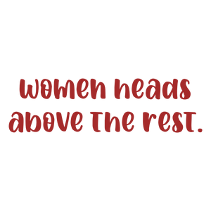 women heads above the rest quote SVG PNG design with bold lettering