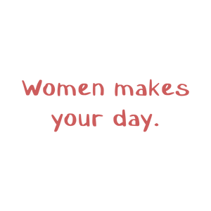 women makes your day quote SVG PNG design with hand-drawn style, an uplifting message
