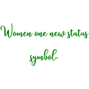 women one new status symbol quote SVG PNG design with an uplifting message