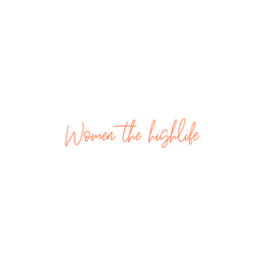 women the highlife quote SVG PNG design with bold lettering, an uplifting message