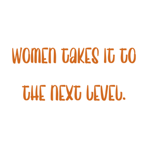 women takes it to the next level quote SVG PNG design with bold lettering