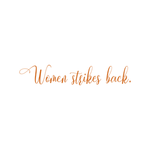 women strikes back quote SVG PNG design with bold lettering, an uplifting message